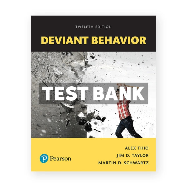 Deviant Behavior 12th edition Thio Test Bank