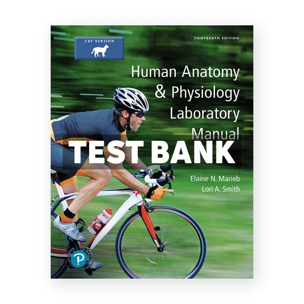 Human Anatomy and Physiology Laboratory Manual Cat Version 13th edition Marieb Test Bank