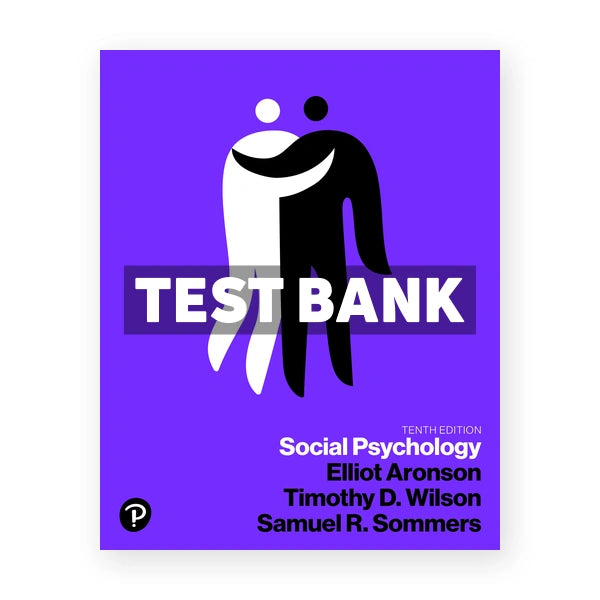 Social Psychology 10th edition Aronson Test Bank