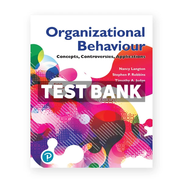 Organizational Behaviour Concepts Controversies Applications (Canadian) 8th edition Langton Test Bank