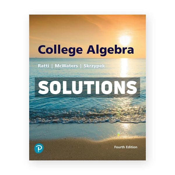 College Algebra 4th edition Ratti Solutions Manual