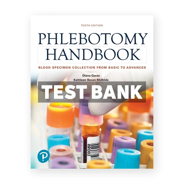 Phlebotomy Handbook 10th edition Garza Test Bank