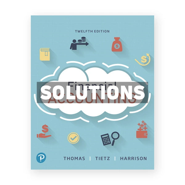 Financial Accounting 12th edition Thomas Solutions Manual