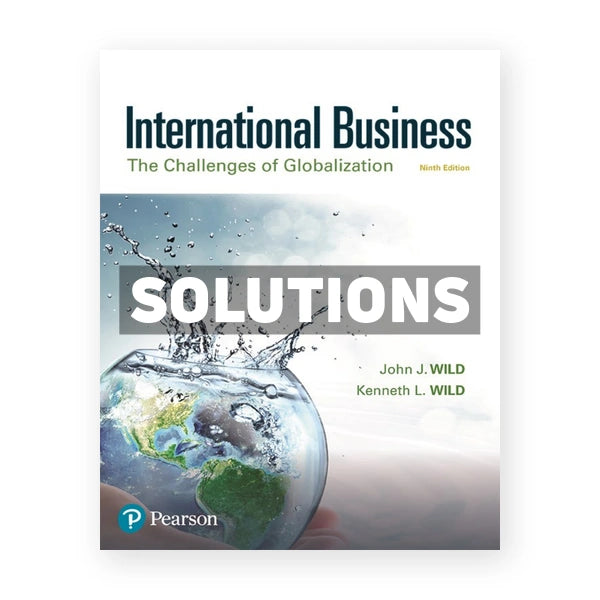International Business The Challenges of Globalization 9th edition Wild Solutions Manual