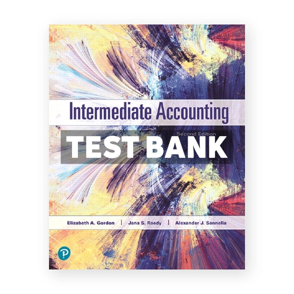 Intermediate Accounting 2nd edition Gordon Test Bank