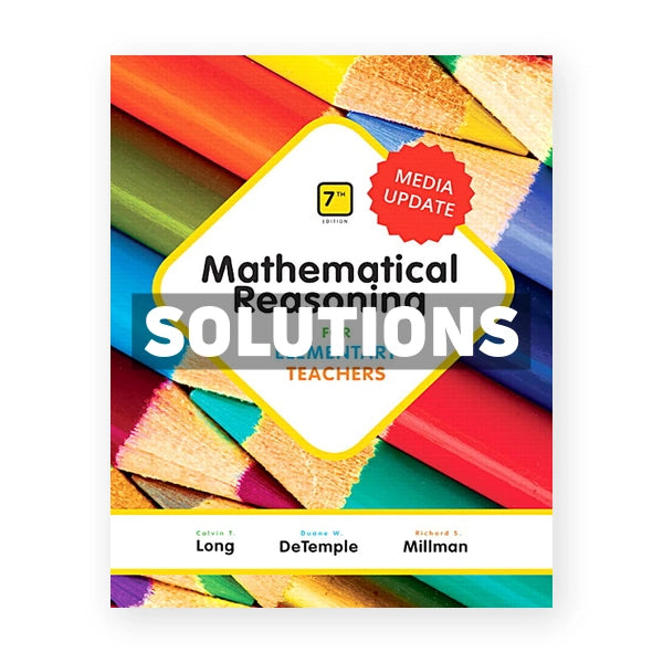 Mathematical Reasoning for Elementary Teachers Media Update 7th edition Long Solutions Manual