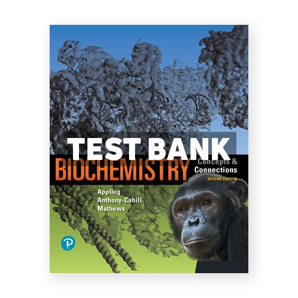 Biochemistry Concepts and Connections 2nd edition Appling Test Bank