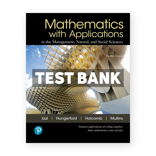 Mathematics with Applications 12th edition Lial Test Bank