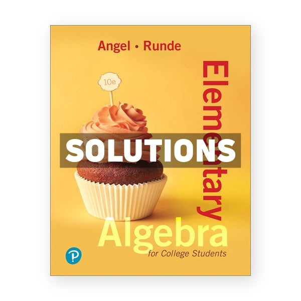 Elementary Algebra for College Students 10th edition Angel Solutions Manual
