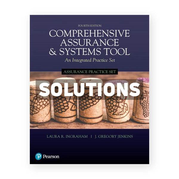 Assurance Practice Set for Comprehensive Assurance and Systems Tool CAST 4th edition Ingraham Solutions Manual