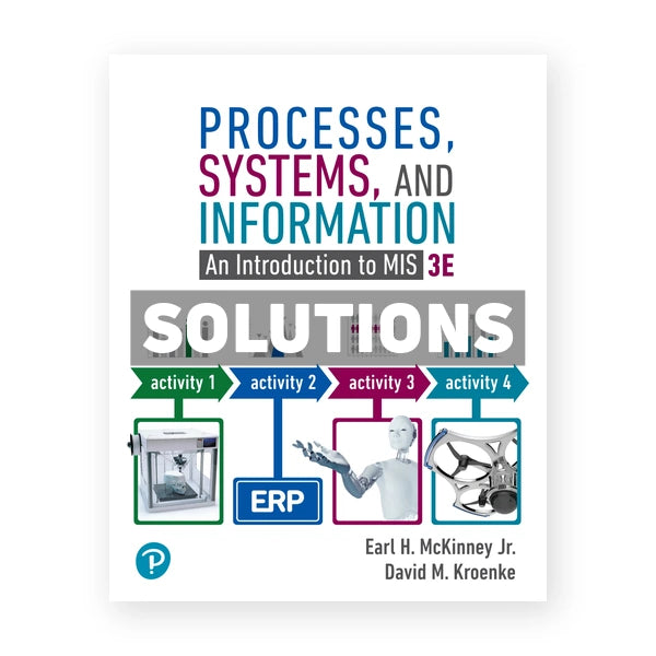 Processes Systems and Information 3rd edition McKinney Solutions Manual