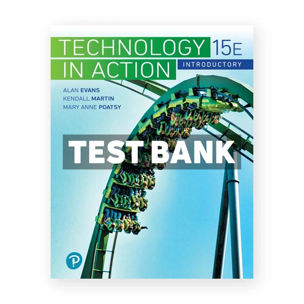 Technology in Action Introductory 15th edition Evans Test Bank
