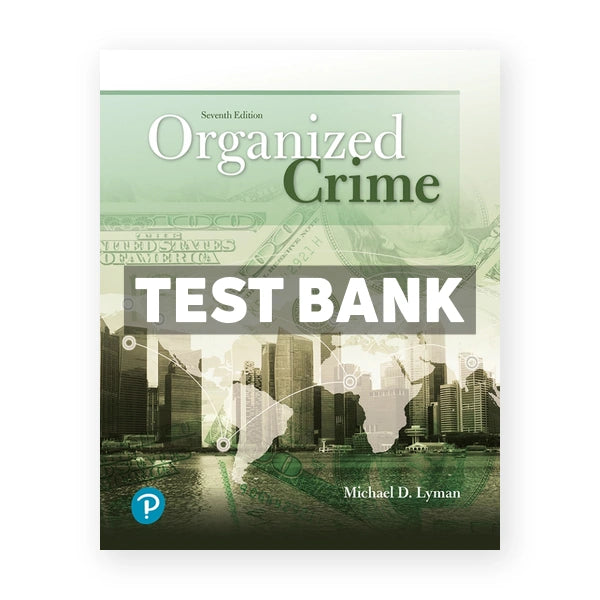 Organized Crime 7th edition Lyman Test Bank