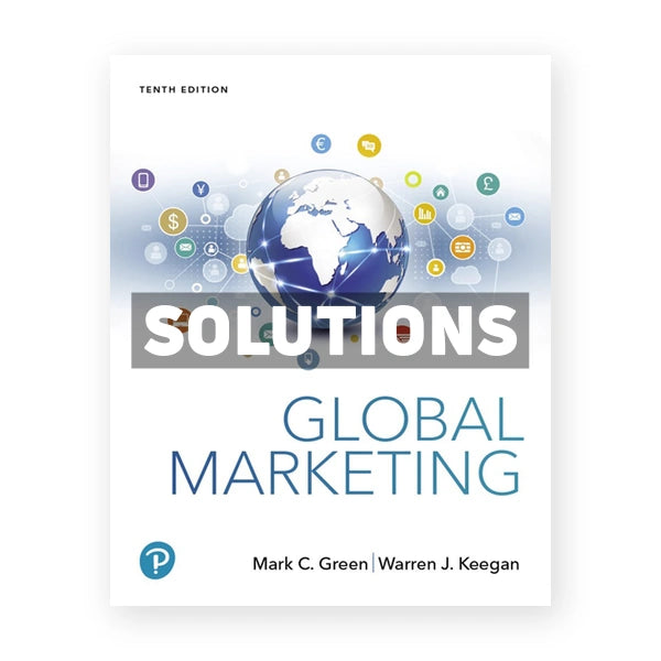 Global Marketing 10th edition Green Solutions Manual