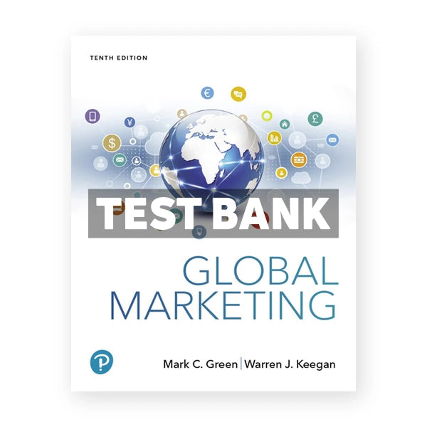 Global Marketing 10th edition Green Test Bank
