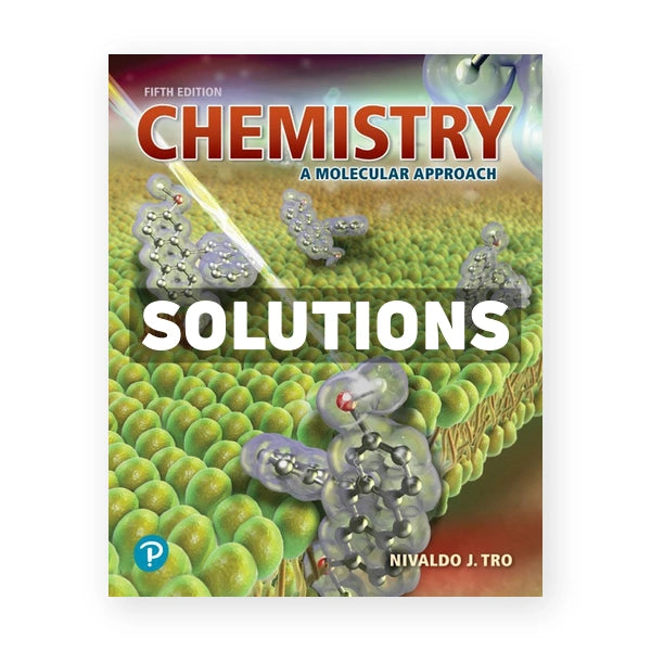 Chemistry A Molecular Approach 5th edition Tro Solutions Manual