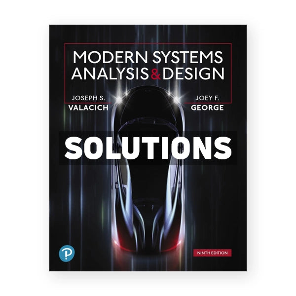 Modern Systems Analysis and Design 9th edition Valacich Solutions Manual