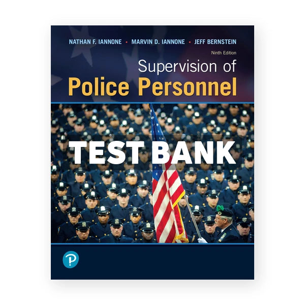 Supervision of Police Personnel 9th edition Iannone Test Bank