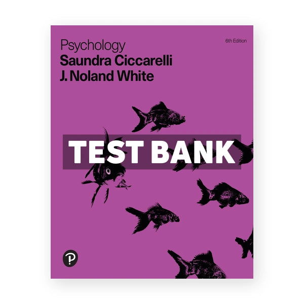 Psychology 6th edition Ciccarelli Test Bank
