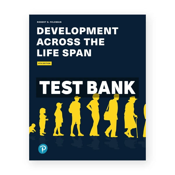 Development Across the Life Span 9th edition Feldman Test Bank