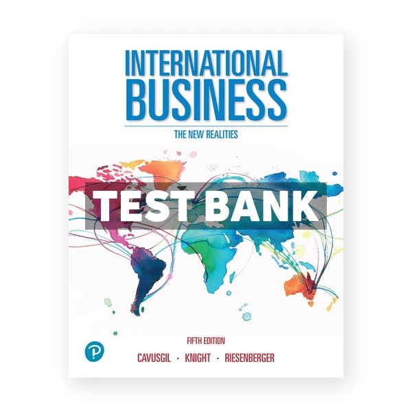 International Business The New Realities 5th edition Cavusgil Test Bank