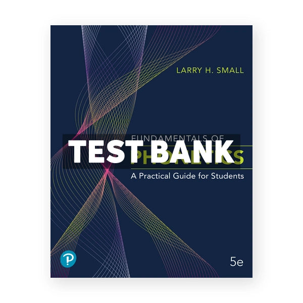 Fundamentals of Phonetics 5th edition Small Test Bank