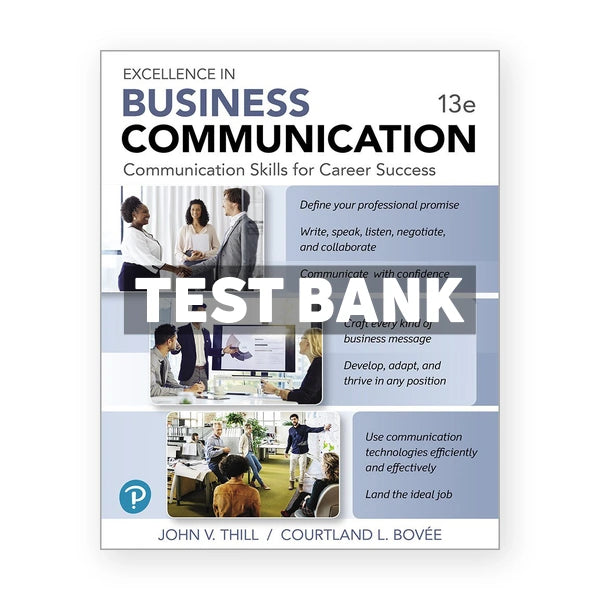 Excellence in Business Communication 13th edition Thill Test Bank