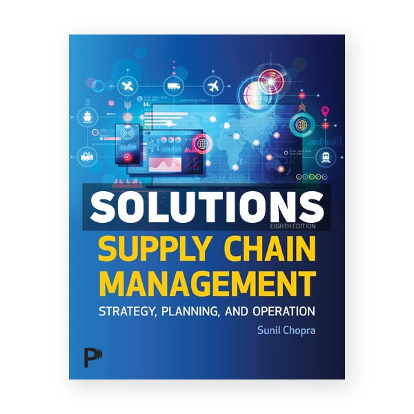 Supply Chain Management 8th edition Chopra Solutions Manual