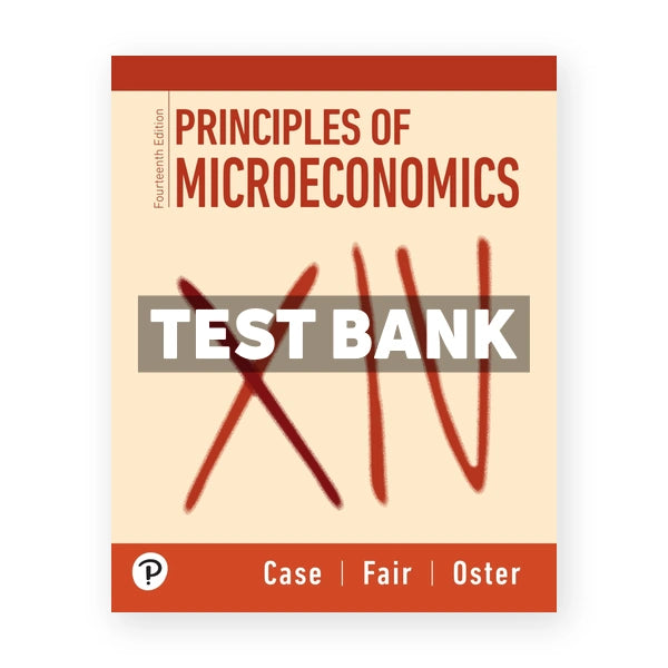 Principles of Microeconomics 14th edition Case Test Bank