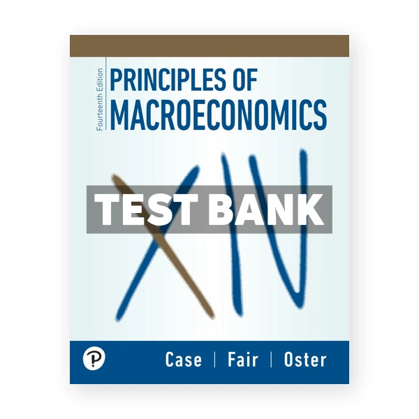 Principles of Macroeconomics 14th edition Case Test Bank