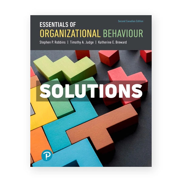 Essentials of Organizational Behaviour (Canadian) 2nd edition Robbins Solutions Manual