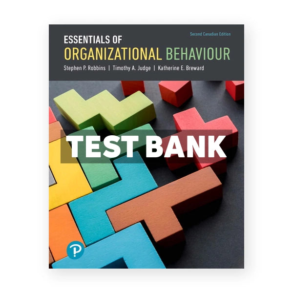 Essentials of Organizational Behaviour (Canadian) 2nd edition Robbins Test Bank