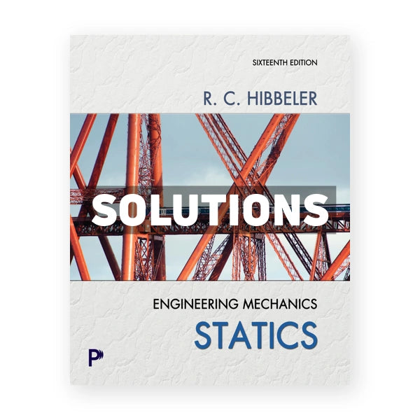 Engineering Mechanics - Statics 16th edition Hibbeler Solutions Manual