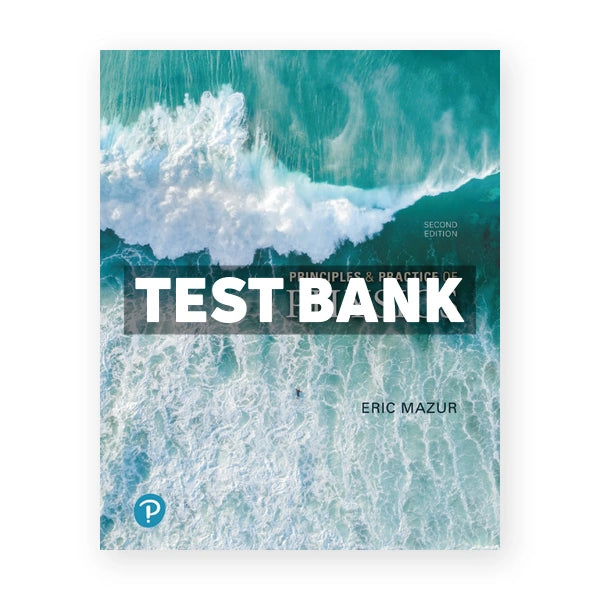 Principles & Practice of Physics 2nd edition Mazur Test Bank