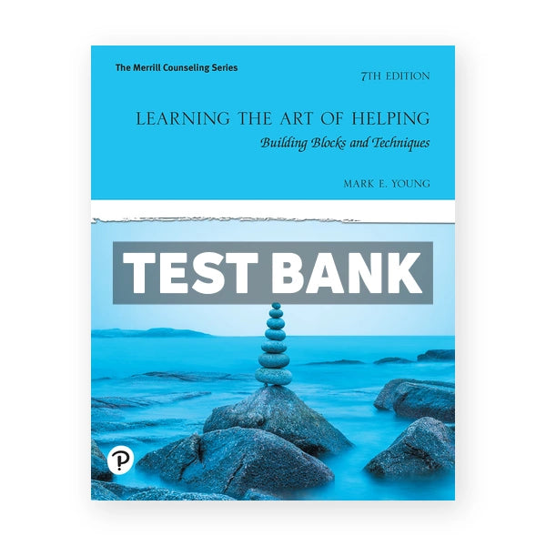 Learning the Art of Helping 7th edition Young Test Bank