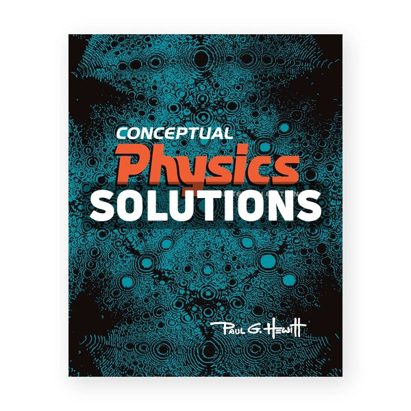 Conceptual Physics 13th edition Hewitt Solutions Manual