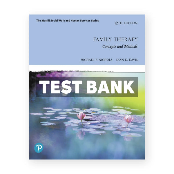 Family Therapy 12th edition Nichols Test Bank