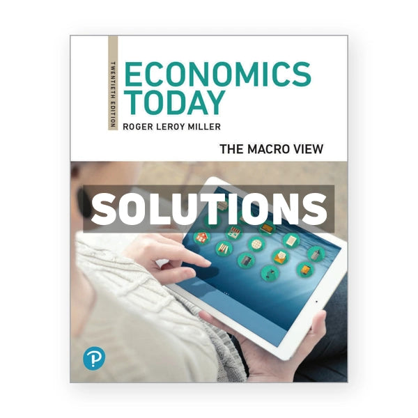Economics Today The Macro View 20th edition Miller Solutions Manual