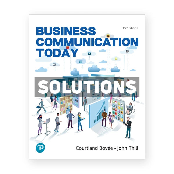 Business Communication Today 15th edition Bovee Solutions Manual