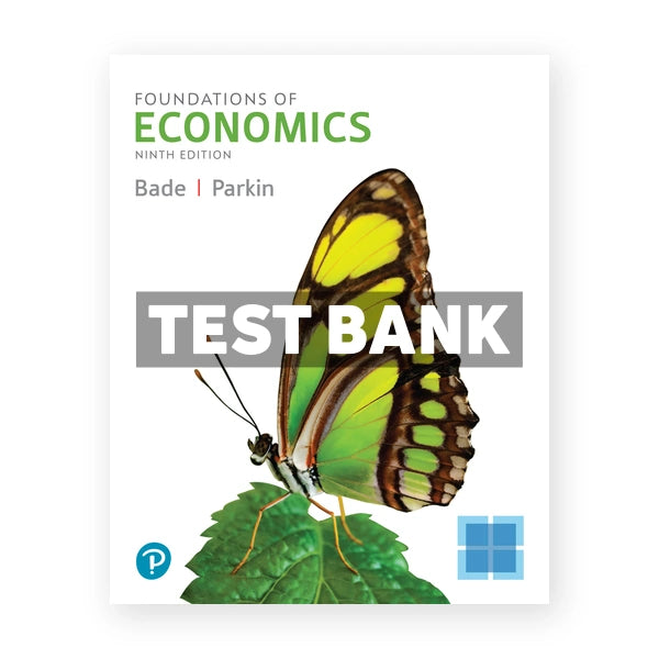 Foundations of Economics 9th edition Bade Test Bank