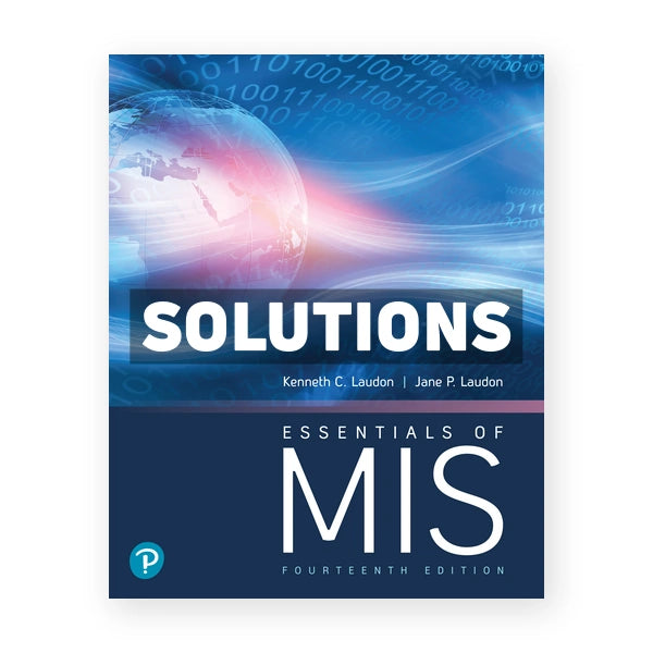Essentials of MIS 14th edition Laudon Solutions Manual
