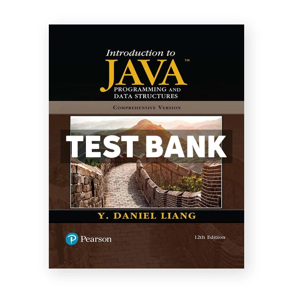 Introduction to Java Programming and Data Structures 12th edition Liang Test Bank