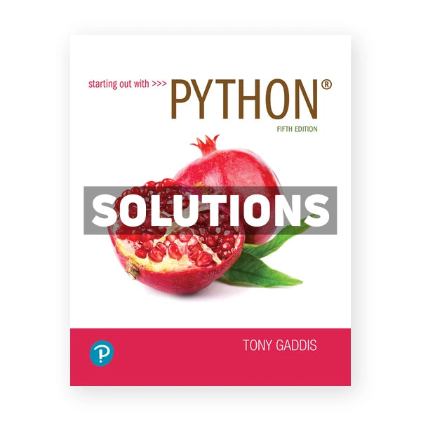 Starting out with Python 5th edition Gaddis Solutions Manual