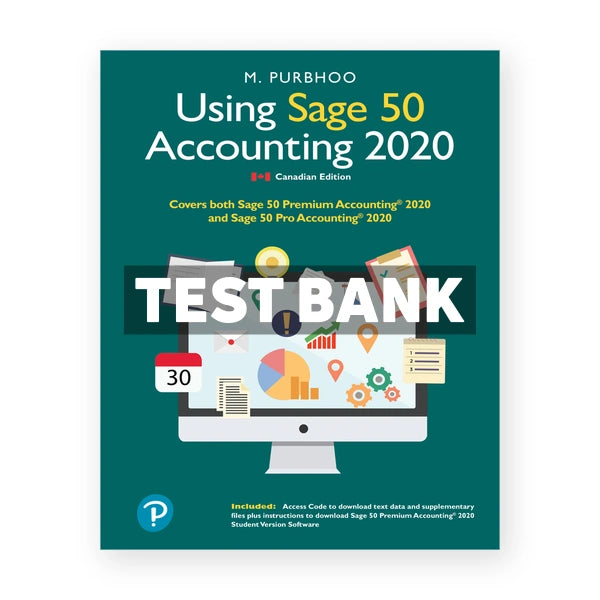 Using Sage 50 Accounting 2020 (Canadian) 1st edition Purbhoo Test Bank