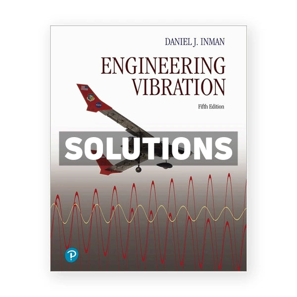 Engineering Vibration 5th edition Inman Solutions Manual
