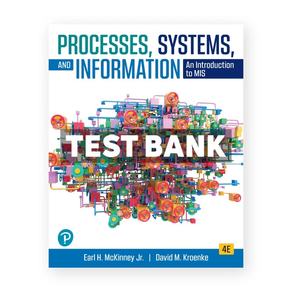 Processes Systems and Information 4th edition McKinney Test Bank