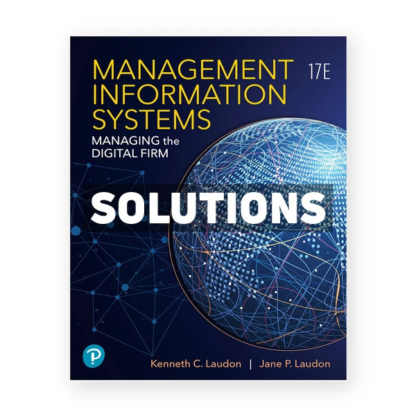 Management Information Systems 17th edition Laudon Solutions Manual