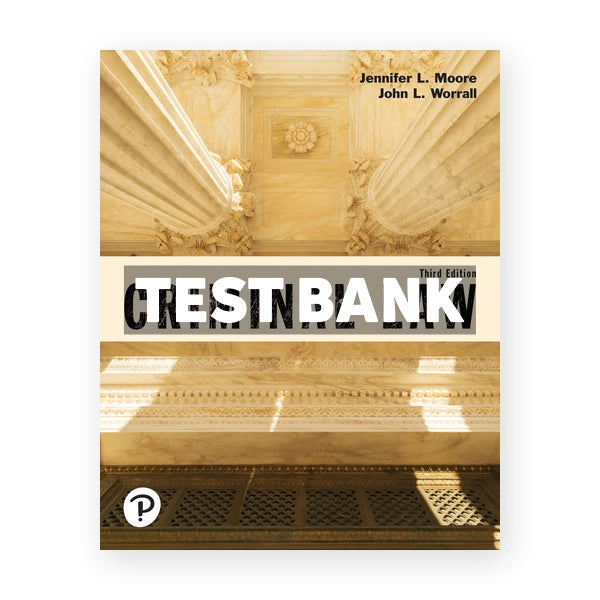 Criminal Law Justice Series 3rd edition Moore Test Bank