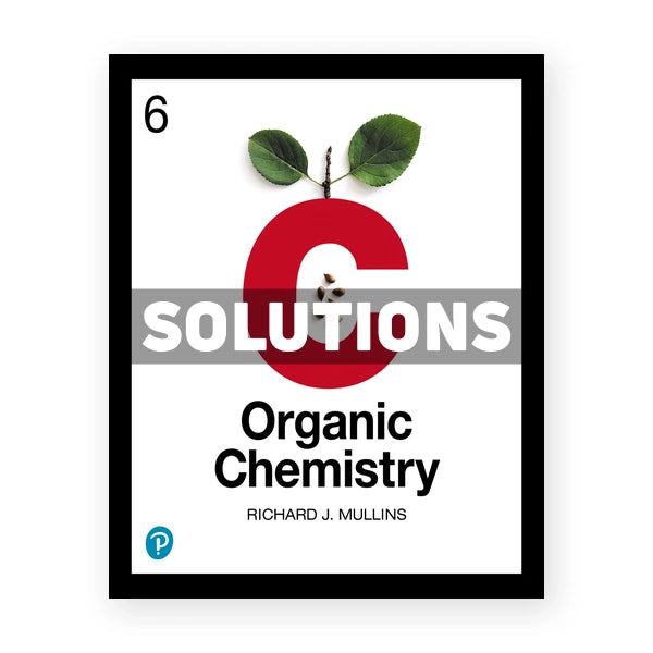 Organic Chemistry 1st edition Mullins Solutions Manual