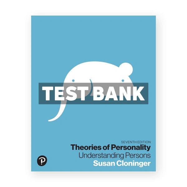 Theories of Personality 7th edition Cloninger Test Bank